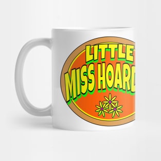 Little Miss Hoarder Mug